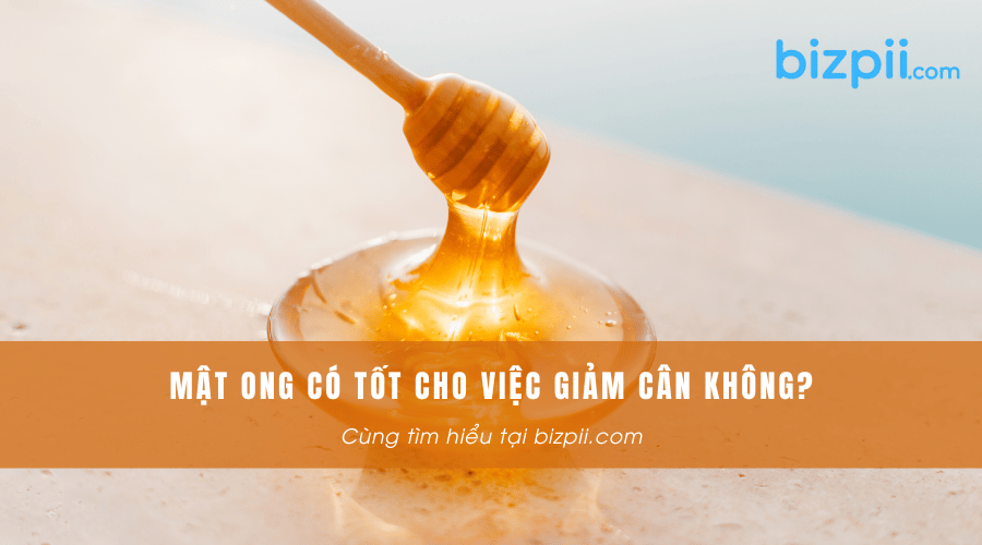 Mật ong có tốt cho việc giảm cân không?