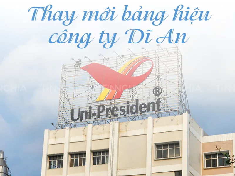 Thay mới bảng hiệu công ty Dĩ An |  Bắt Kịp Xu Hướng, Chuẩn Hóa Thông Tin