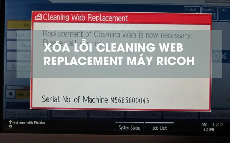 Khắc phục lỗi Cleaning Web máy Ricoh hiệu quả