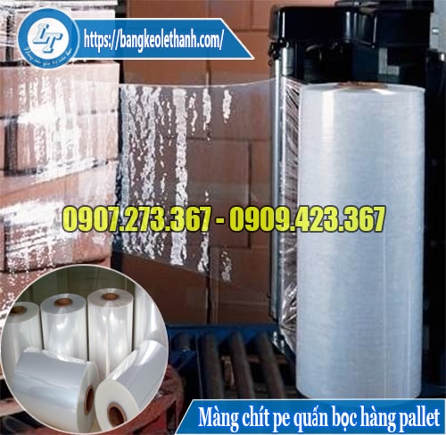 Màng chít pe quấn bọc hàng pallet bằng máy