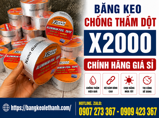 Băng keo chống thấm dột x2000 chính hãng giá sỉ