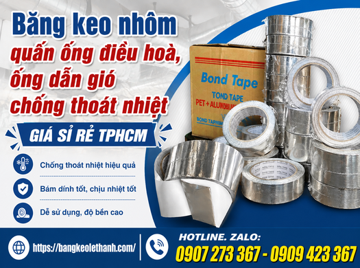 Băng keo nhôm quấn ống điều hoà, ống dẫn gió chống thoát nhiệt giá sỉ rẻ tphcm 