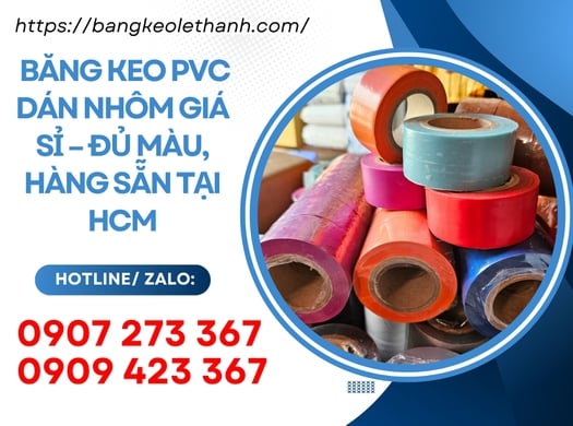  Băng keo PVC dán nhôm giá sỉ – đủ màu, hàng sẵn tại HCM