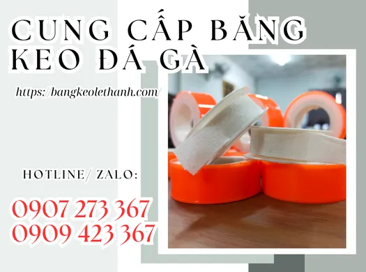 CUNG CẤP BĂNG KEO ĐÁ GÀ TRỰC TIẾP TỪ XƯỞNG – GIÁ RẺ, CHẤT LƯỢNG CAO
