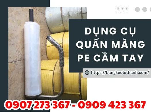 DỤNG CỤ QUẤN MÀNG PE CẦM TAY GIÁ SỈ