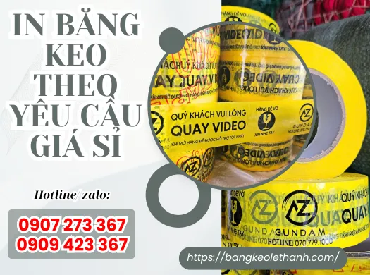 IN BĂNG KEO THEO YÊU CẦU GIÁ SỈ LẤY LIỀN TRONG NGÀY