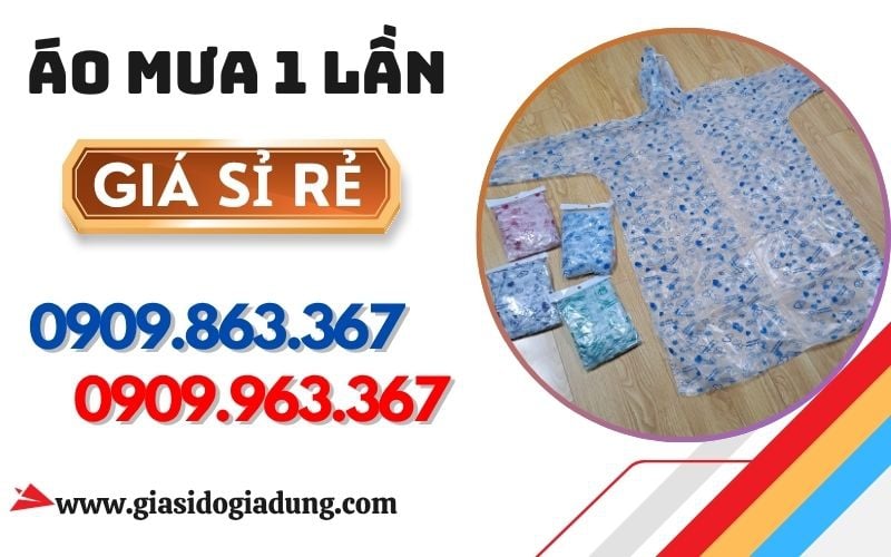 ÁO MƯA DÙNG 1 LẦN GIÁ SỈ – PHÙ HỢP DU LỊCH, SỰ KIỆN, QUÀ TẶNG