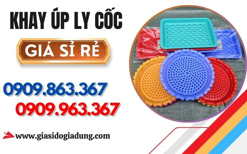 KHAY ÚP LY CỐC GIÁ RẺ ĐỦ MẪU TPHCM