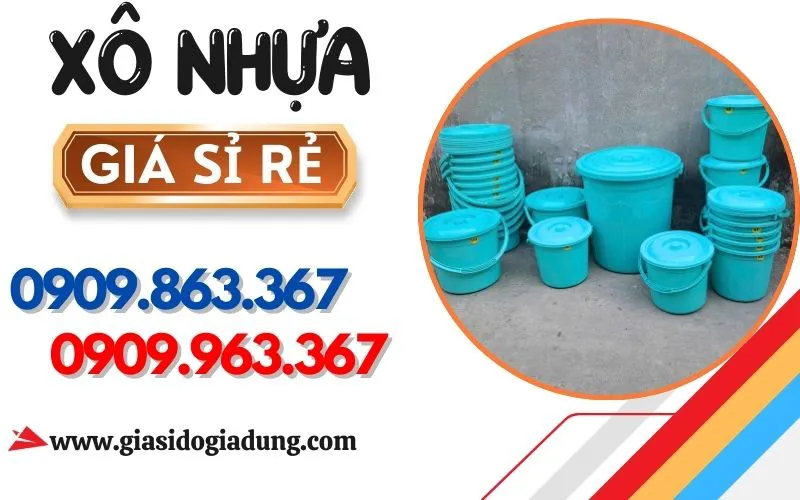XÔ NHỰA ĐỰNG NƯỚC GIÁ SỈ NHIỀU SIZE