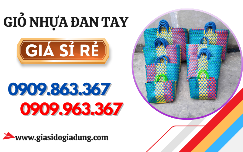 ĐIỂM SỈ GIỎ NHỰA ĐAN ĐỦ SIZE GIÁ TỐT TẠI MIỀN NAM