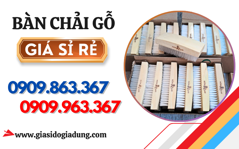 MUA SỈ BÀN CHẢI GỖ SỐ LƯỢNG LỚN Ở ĐÂU TPHCM