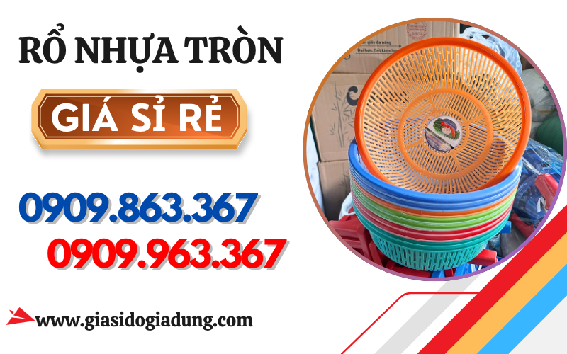 RỔ NHỰA TRÒN GIÁ SỈ - 4 LOẠI BÁN CHẠY NHẤT