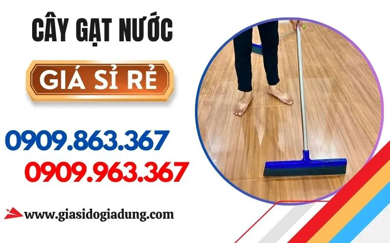 SỈ RẺ CÂY GẠT ĐẨY NƯỚC GIÁ TẠI XƯỞNG