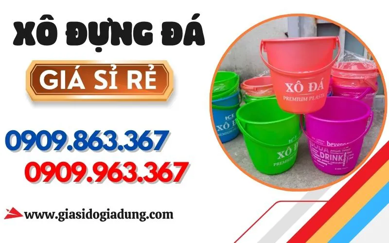 XÔ ĐỰNG ĐÁ GIÁ RẺ ĐỦ MẪU TẠI TPHCM