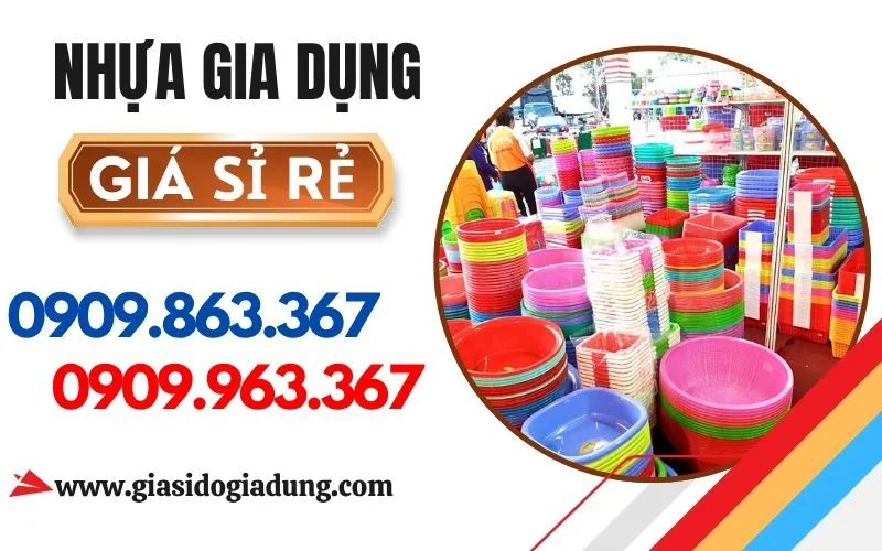 NHỰA GIA DỤNG GIÁ SỈ TẬN GỐC BAO SHIP HCM