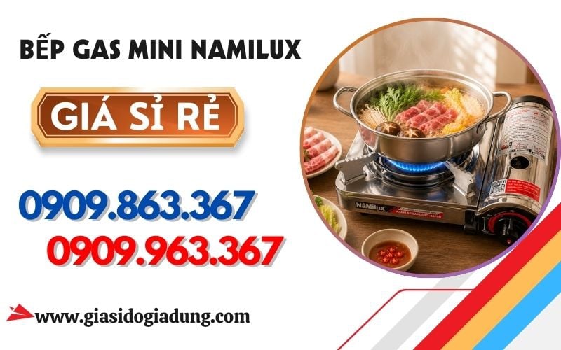 BẾP GAS MINI NAMILUX GIÁ SỈ - DÙNG BỀN, ÍT HAO GAS