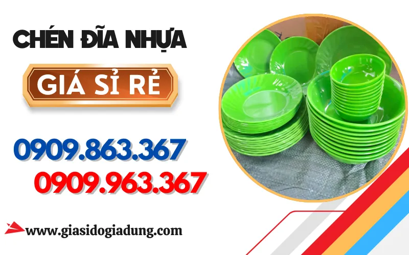 ĐIỂM BỎ SỈ CHÉN ĐĨA NHỰA GIÁ RẺ ĐỦ MẪU