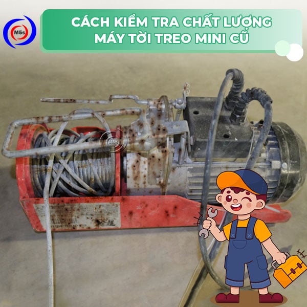 Cách kiểm tra máy tời treo mini cũ Cách kiểm tra máy tời treo mini cũ
