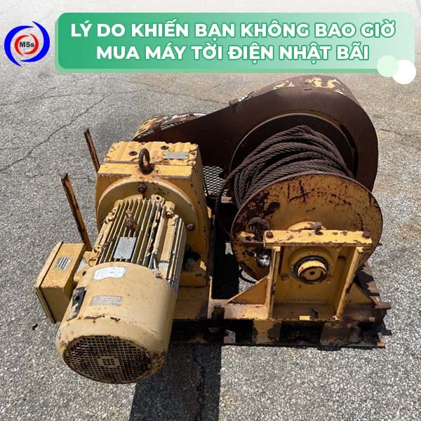 Lý do không nên mua máy tời nhật bãi Lý do không nên mua máy tời nhật bãi