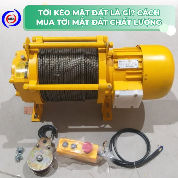 Máy tời mặt đất là gì Máy tời mặt đất là gì