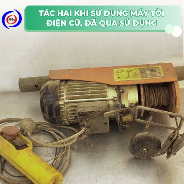 Tác hại khi sử dụng máy tời cũ Tác hại khi sử dụng máy tời cũ