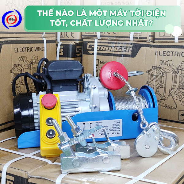 Thế nào là máy tời điện chất lượng Thế nào là máy tời điện chất lượng
