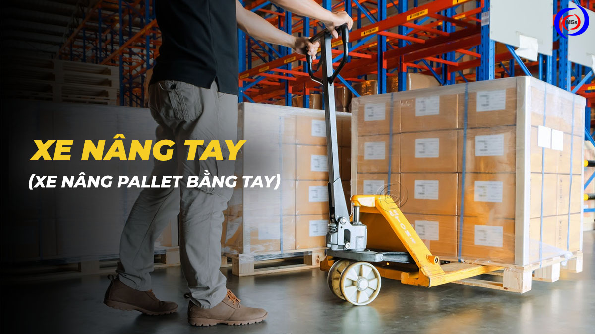 Xe nâng tay - xe nâng pallet bằng tay Xe nâng tay - xe nâng pallet bằng tay
