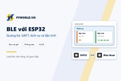 Bluetooth Low Energy (BLE) là gì: quảng bá, GATT, dịch vụ, đặc tính và ESP32