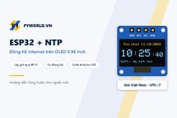 Hướng dẫn làm đồng hồ Internet với ESP32, NTP và màn hình OLED 0.96 inch