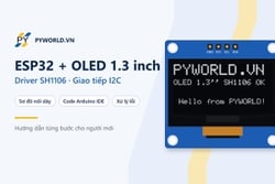 Hướng dẫn dùng màn hình OLED 1.3 inch SH1106 với ESP32
