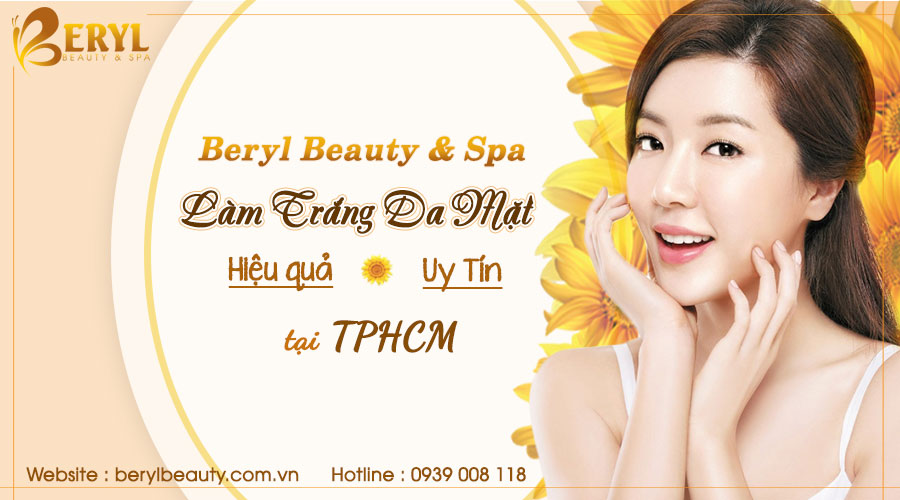 Beryl Beauty & Spa - địa chỉ làm trắng da mặt hiệu quả và uy tín ở Bình Thạnh TPHCM Beryl Beauty & Spa - địa chỉ làm trắng da mặt hiệu quả và uy tín ở Bình Thạnh TPHCM