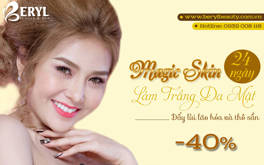 Làm trắng da mặt bằng công nghệ Magic Skin độc quyền tại Beryl Beauty & Spa Làm trắng da mặt bằng công nghệ Magic Skin độc quyền tại Beryl Beauty & Spa