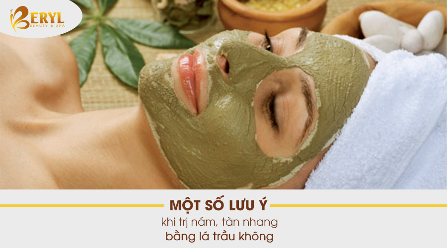 Một số lưu ý khi trị nám tàn nhang bằng lá trầu không Một số lưu ý khi trị nám tàn nhang bằng lá trầu không