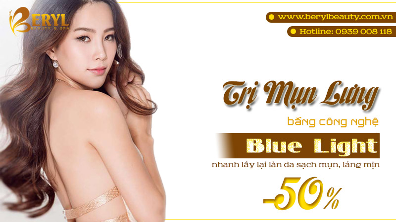 Điều trị mụn lưng bằng công nghệ Blue Light tại Beryl Beauty & Spa