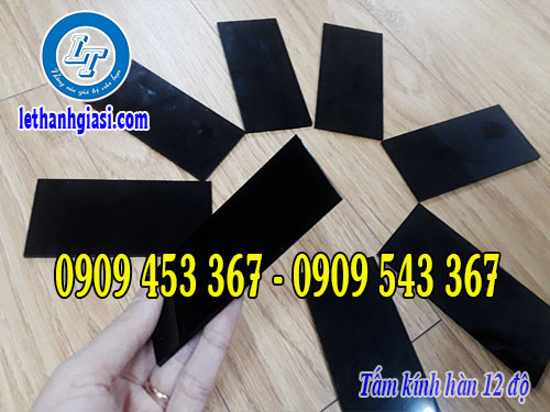 Tấm kính hàn 12 độ giá sỉ rẻ  Tấm kính hàn 12 độ