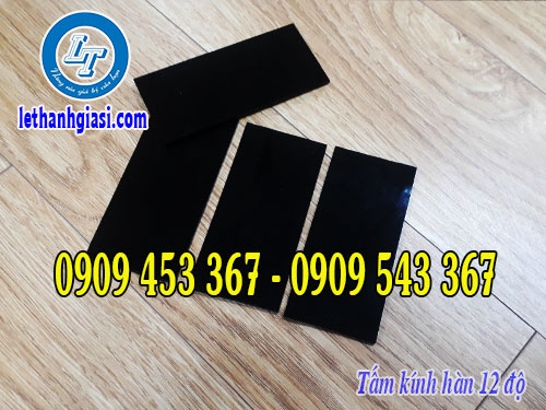 Tấm kính hàn 12 độ giá rẻ Tấm kính hàn 12 độ