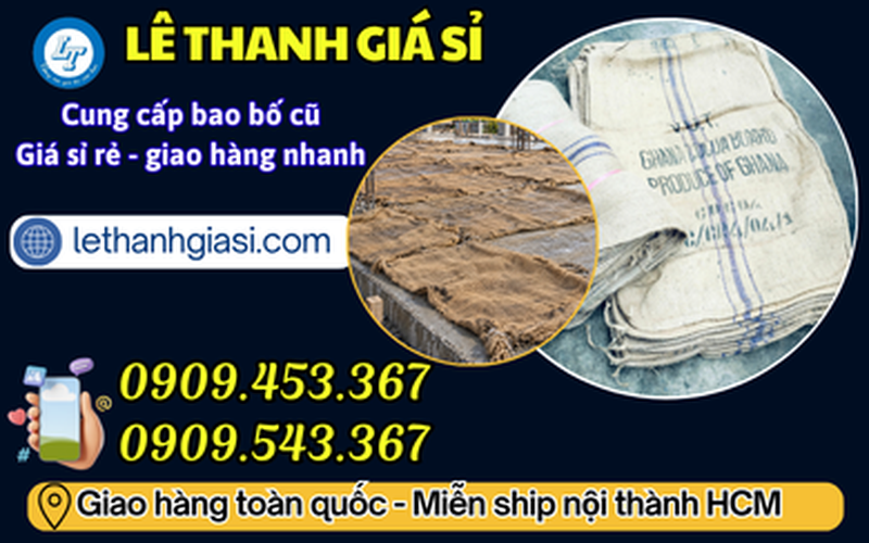 Địa Chỉ Bán Bao Bố Cũ Bảo Dưỡng Bê Tông Giá Sỉ
