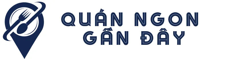 Quán ngon gần đây - Dịch vụ toàn diện dành cho chủ quán