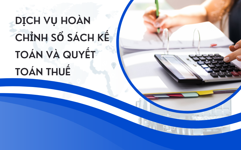 Dịch vụ “Hoàn chỉnh Sổ Sách Kế Toán và Quyết Toán Thuế” là lựa chọn hoàn hảo để doanh nghiệp an tâm về tính chính xác và hợp lệ của hồ sơ tài chính, giảm thiểu rủi ro thuế và nâng cao hiệu quả hoạt động. Dịch vụ “Hoàn chỉnh Sổ Sách Kế Toán và Quyết Toán Thuế” là lựa chọn hoàn hảo để doanh nghiệp an tâm về tính chính xác và hợp lệ của hồ sơ tài chính, giảm thiểu rủi ro thuế và nâng cao hiệu quả hoạt động.