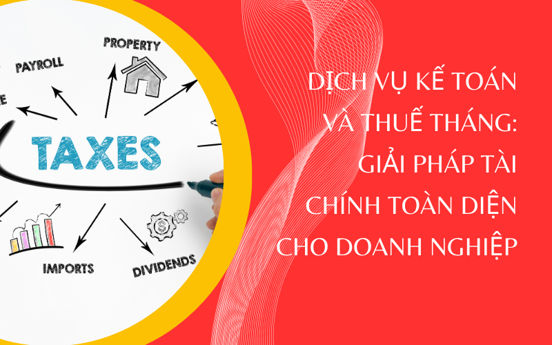 Dịch vụ "Kế toán và Thuế Tháng" chuyên nghiệp, giúp doanh nghiệp tối ưu hóa chi phí, đáp ứng các yêu cầu pháp lý và tối ưu lợi nhuận. Dịch vụ "Kế toán và Thuế Tháng" chuyên nghiệp, giúp doanh nghiệp tối ưu hóa chi phí, đáp ứng các yêu cầu pháp lý và tối ưu lợi nhuận.