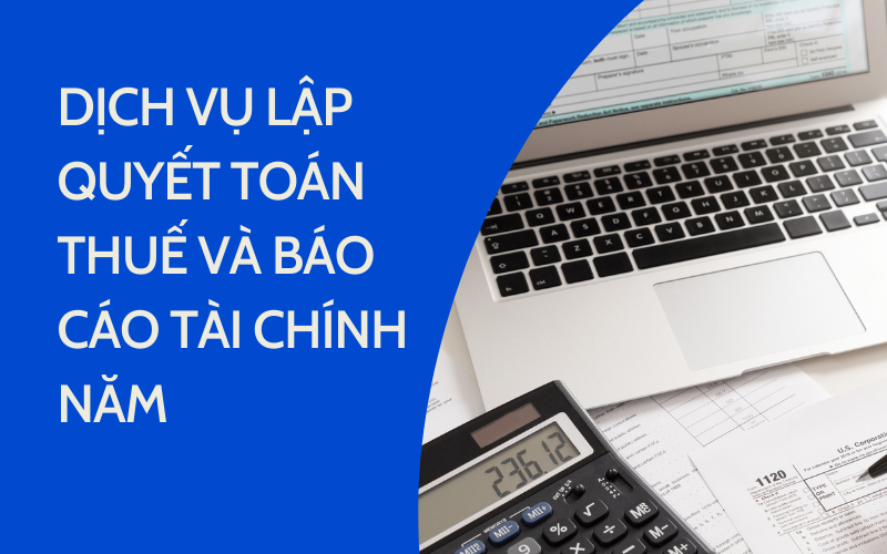 Dịch vụ "Lập Quyết Toán Thuế và Báo Cáo Tài Chính Năm", giúp doanh nghiệp tối ưu hóa hồ sơ tài chính, tiết kiệm thời gian và giảm thiểu rủi ro. Dịch vụ "Lập Quyết Toán Thuế và Báo Cáo Tài Chính Năm", giúp doanh nghiệp tối ưu hóa hồ sơ tài chính, tiết kiệm thời gian và giảm thiểu rủi ro.
