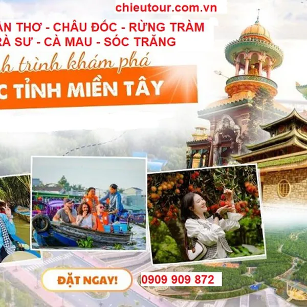 Tour Cần Thơ - Châu Đốc - Trà Sư - Cà Mau 4 Ngày 3 Đêm