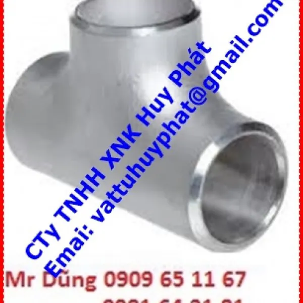 TÊ HÀN ÁP LỰC INOX 304, 316 SCH40, SCH80, SCH160