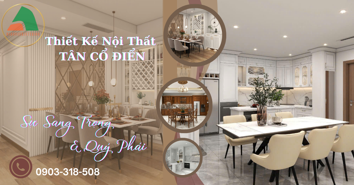 Thiết kế và thi công nội thất trọn gói phong cách tân cổ điển Thiết kế và thi công nội thất trọn gói phong cách tân cổ điển