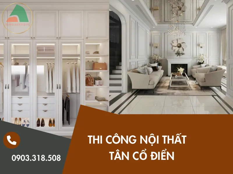 Khám Phá Phong Cách Tân Cổ Điển: Thi Công Nội Thất Đẳng Cấp Tại TPHCM