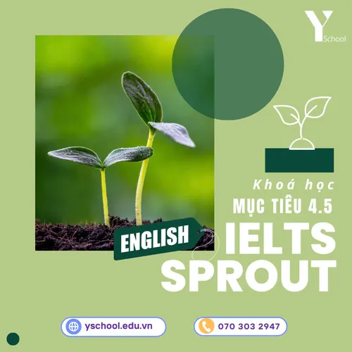 KHÓA HỌC MỤC TIÊU BAND 4.5 – IELTS SPROUT