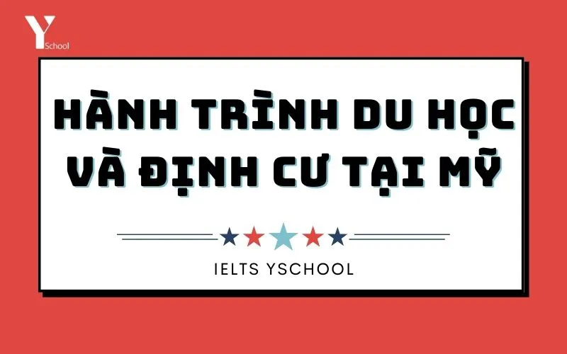 Hành trình du học và định cư tại Mỹ