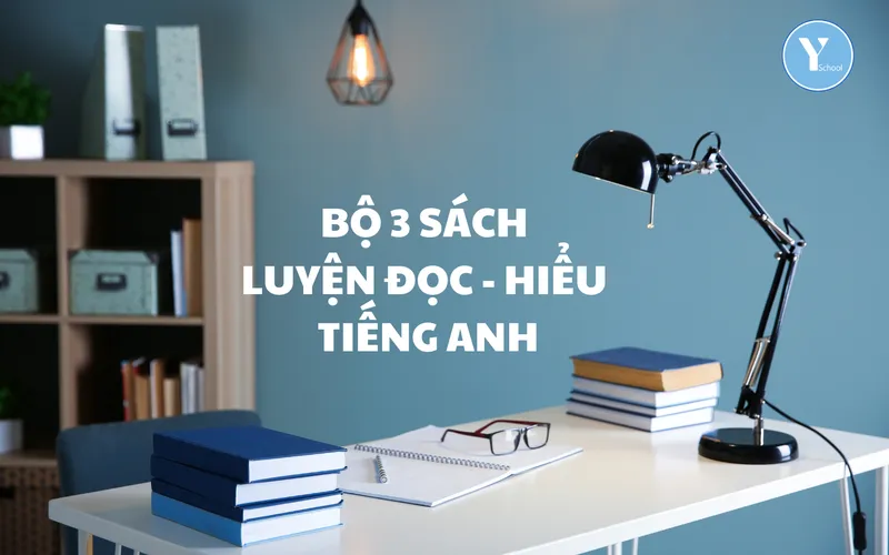 GIỚI THIỆU TÀI LIỆU CHO LEVEL TỪ 3.0 – 6.0 – BỘ 3 SÁCH LUYỆN ĐỌC HIỂU TIẾNG ANH