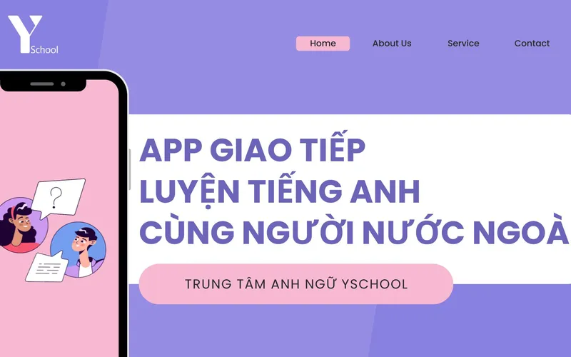 Tổng hợp các app giao tiếp, luyện tiếng Anh cùng người nước ngoài