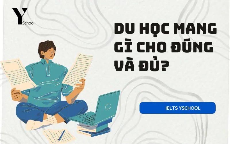 Du học mang gì cho đúng và đủ?